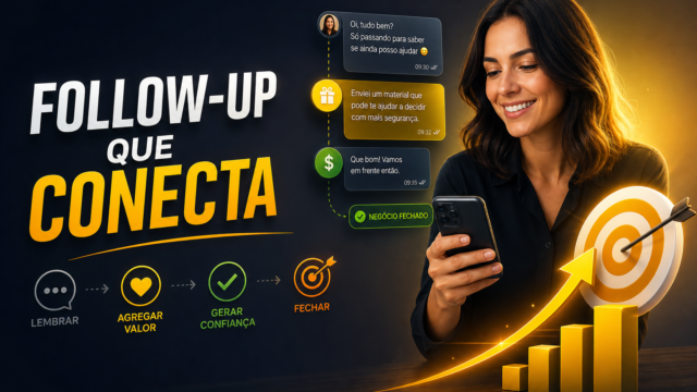 Como fazer follow-up de vendas sem ser chato e aumentar o fechamento
