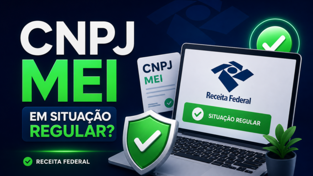 Como saber se o seu CNPJ MEI está em situação regular na Receita Federal